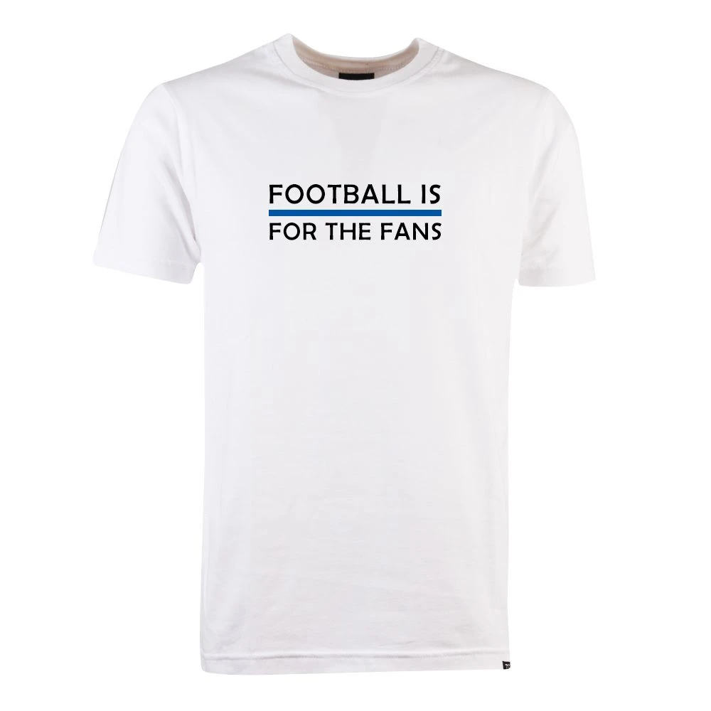Blue Football Is For The Fans - White T-Shirt 1 Blue Football Is For The Fans - White T-Shirt